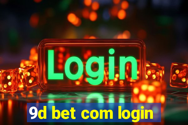 9d bet com login